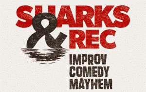 Sharks & Rec (Improv Comedy)