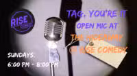 A vintage microphone is spotlighted against a dark background. Text reads: Tag, Youre It. Open Mic at The Hideaway @ Rise Comedy. A tag hangs from the mic. Details: Sundays, 6:00 PM - 8:00 PM. Rise Comedy logo is visible.