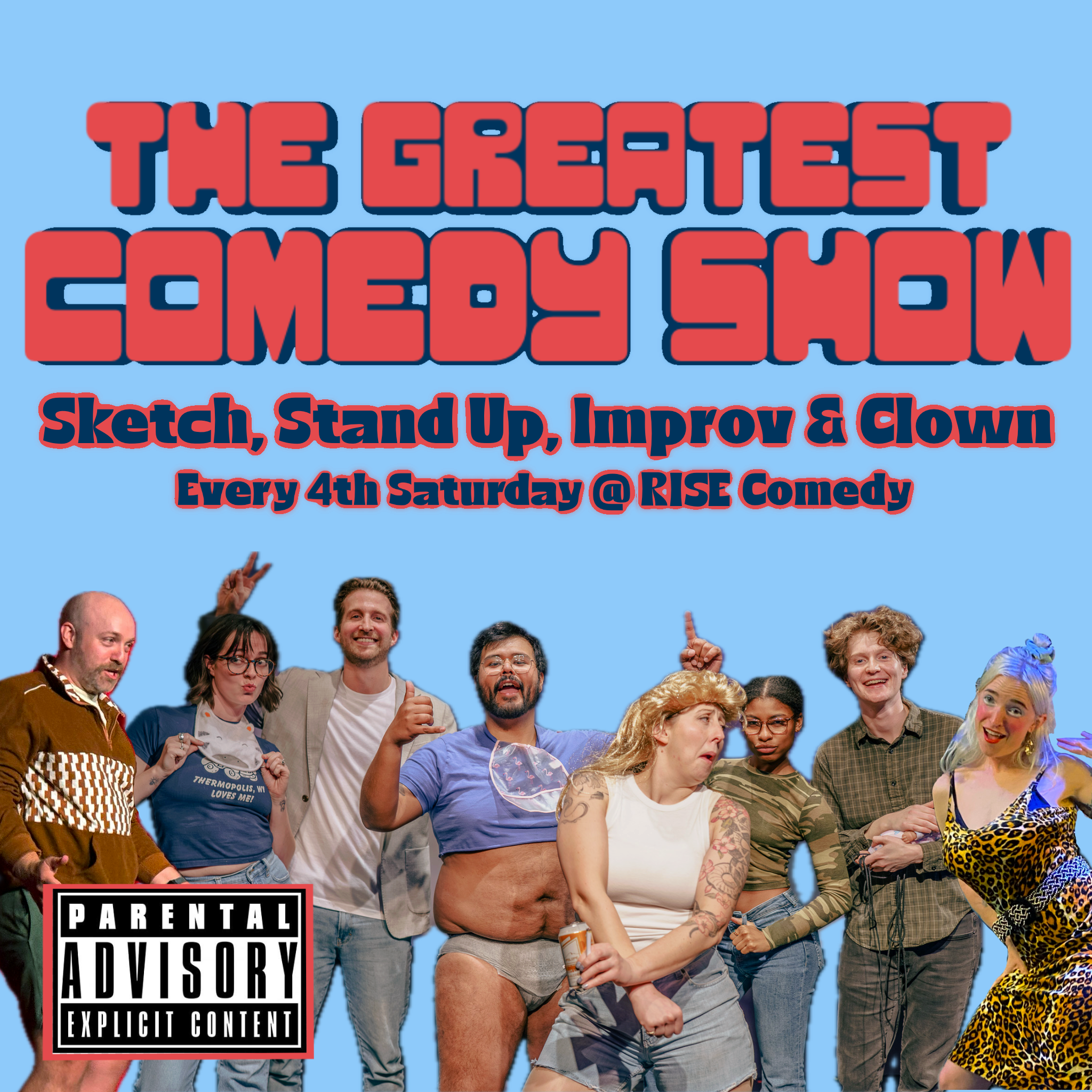 A promotional poster for The Greatest Comedy Show features eight excited performers posing together. Bold text advertises sketch, stand-up, improv, and clown acts, with show details and a parental advisory warning at the bottom.