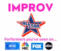 Text graphic with title IMPROV in pink. A star logo with the words ALL STAR in the center, highlighting that this is an All Stars event. Below, text reads Performers youve seen on... followed by CBS, NBC, FOX, and ABC logos.