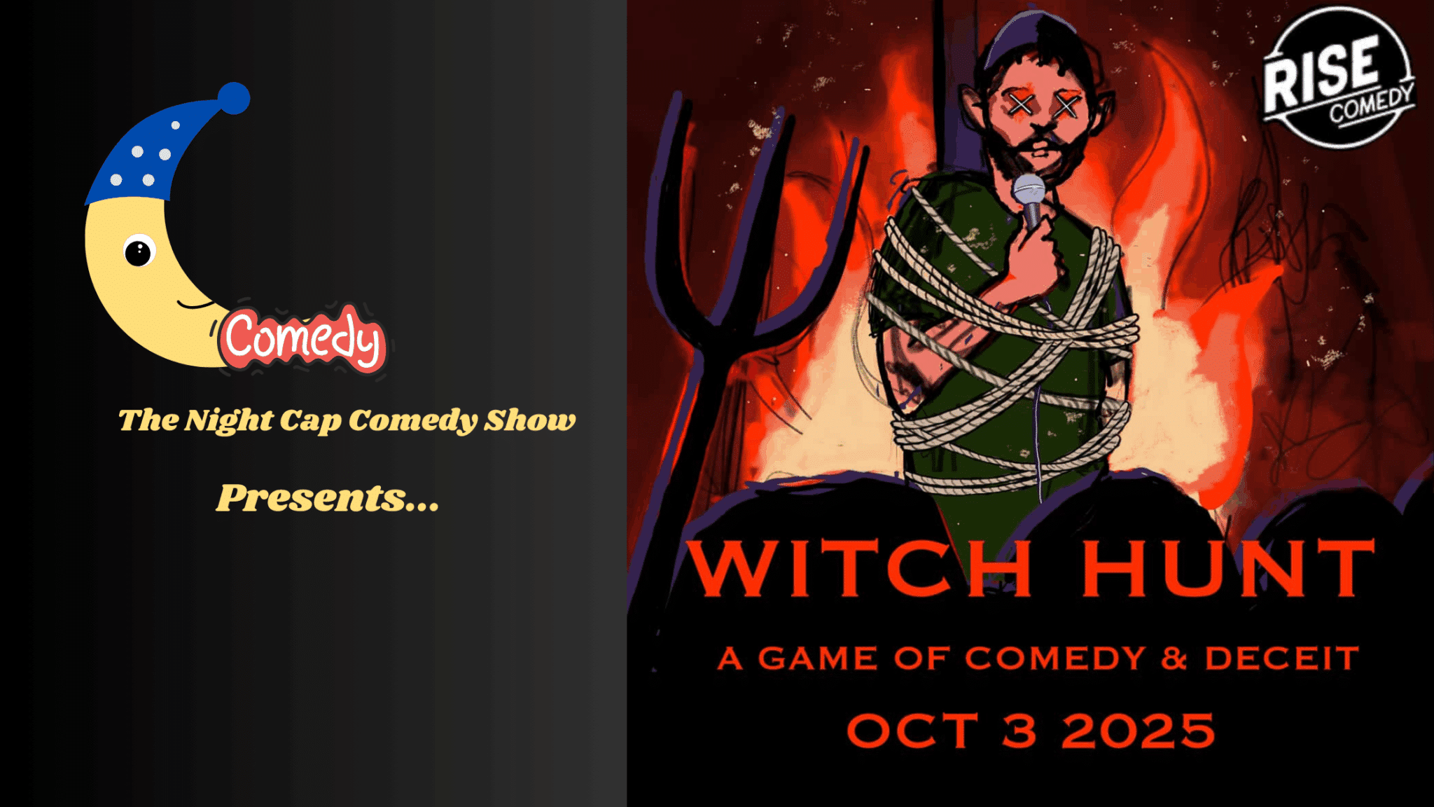Promotional poster for Witch Hunt: A Game of Comedy & Deceit on Oct 3, 2025. Features a cartoon man tied up with rope in front of flames, with a trident behind him. Night Cap Comedy and Rise Comedy logos visible.
