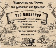 Vintage-style flyer with ornate illustrations and dragons announces a Roleplaying and Improv for Dungeons and Dragons RPG Workshop. Details: 2nd Saturdays, 5:30–7 p.m. at Rise Comedy. Encourages confidence and fun.