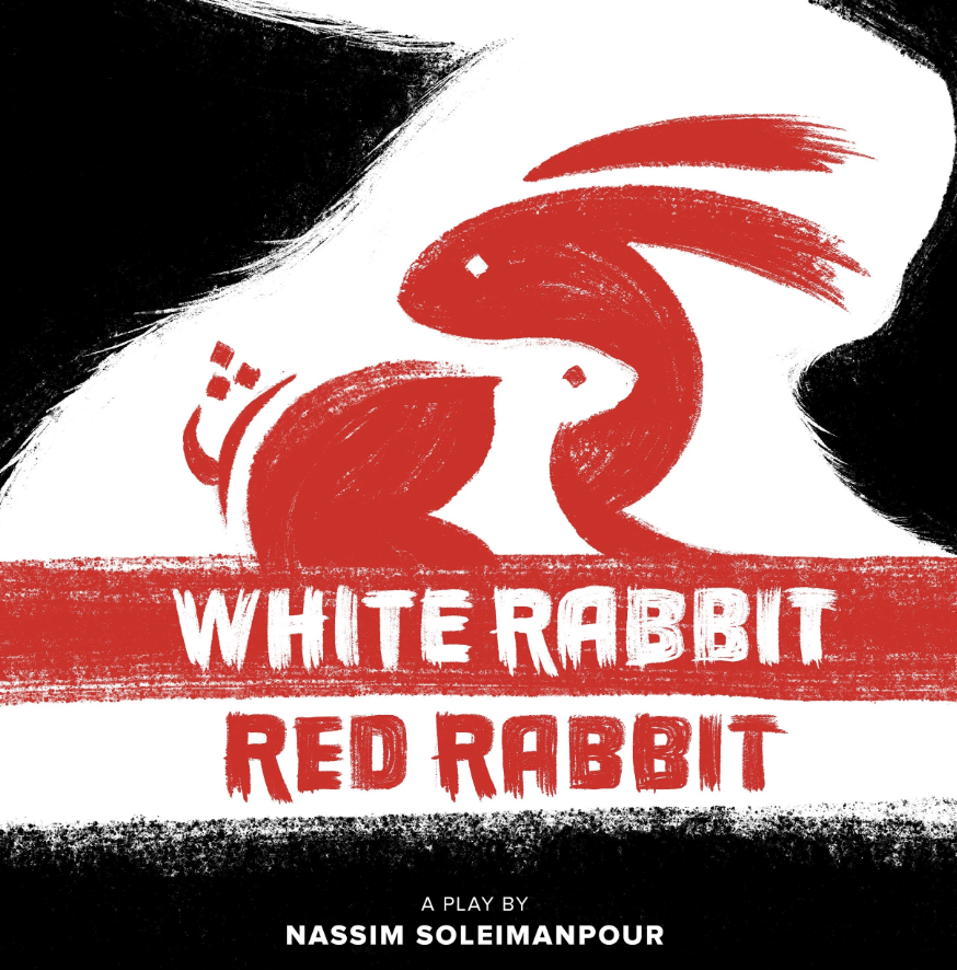 Abstract red rabbit illustration on a black and white background with the text White Rabbit Red Rabbit in bold, distressed letters and A play by Nassim Soleimanpour written below.