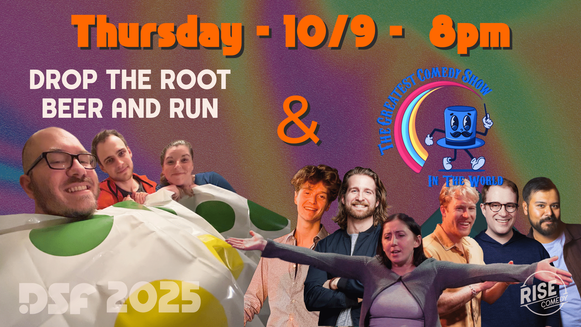 Poster for a comedy event on Thursday, 10/9 at 8pm featuring Drop the Root Beer and Run and The Greatest Comedy Show in the World. Includes group images of performers and colorful, retro graphics.
