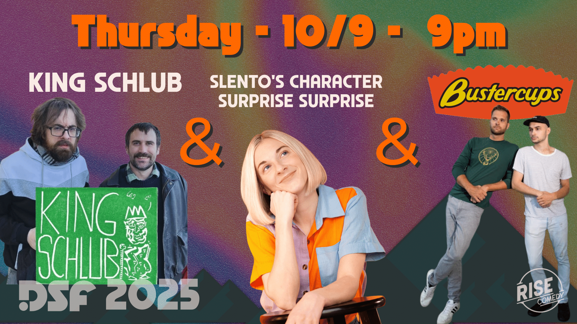 Colorful promotional poster for a comedy event featuring King Schlub, Slento’s Character Surprise Surprise, and Bustercups, scheduled for Thursday, 10/9 at 9pm. A woman sits center, with photos of three groups around her.