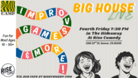 Colorful flyer for “Big House Live” improv at Rise Comedy, with playful text, laughing cartoon faces, event details, and info for tickets. Suitable for ages 16-99+. Event is the fourth Friday, 7:30 PM, in Denver.