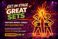 A colorful poster for an improv comedy event shows two neon figures high-fiving on stage. Text invites audience members to perform with pros, with details: 4th Fridays, 8:30-10 PM and chosen live from the crowd.