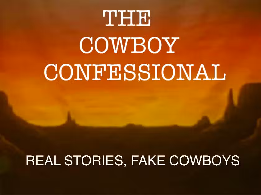 The Cowboy Confessional – A Storytelling & Music Show