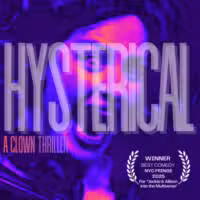 A distorted, purple-tinted image of a screaming person with large text reading HYSTERICAL: A CLOWN THRILLER. A white laurel announces Winner Best Comedy NYC Fringe 2025 for Jackie & Allison into the Multiverse.