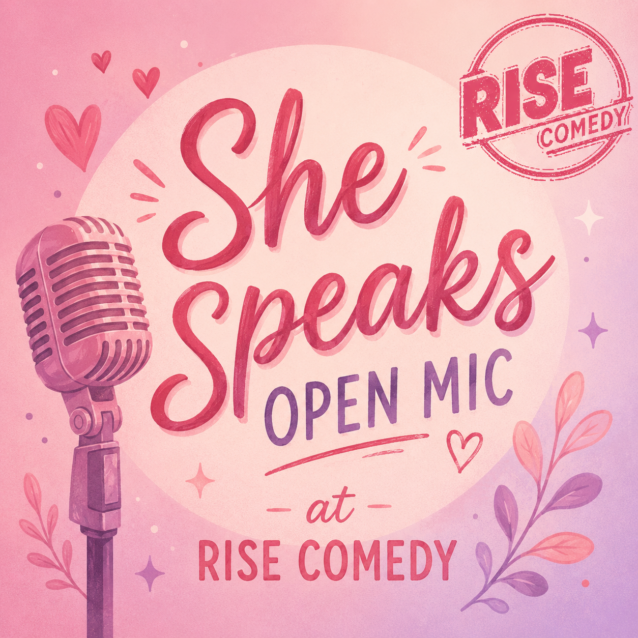 A pink and purple graphic with a vintage microphone, hearts, and floral accents. Text reads: She Speaks Open Mic at Rise Comedy, with a stamped Rise Comedy logo in the top right corner.