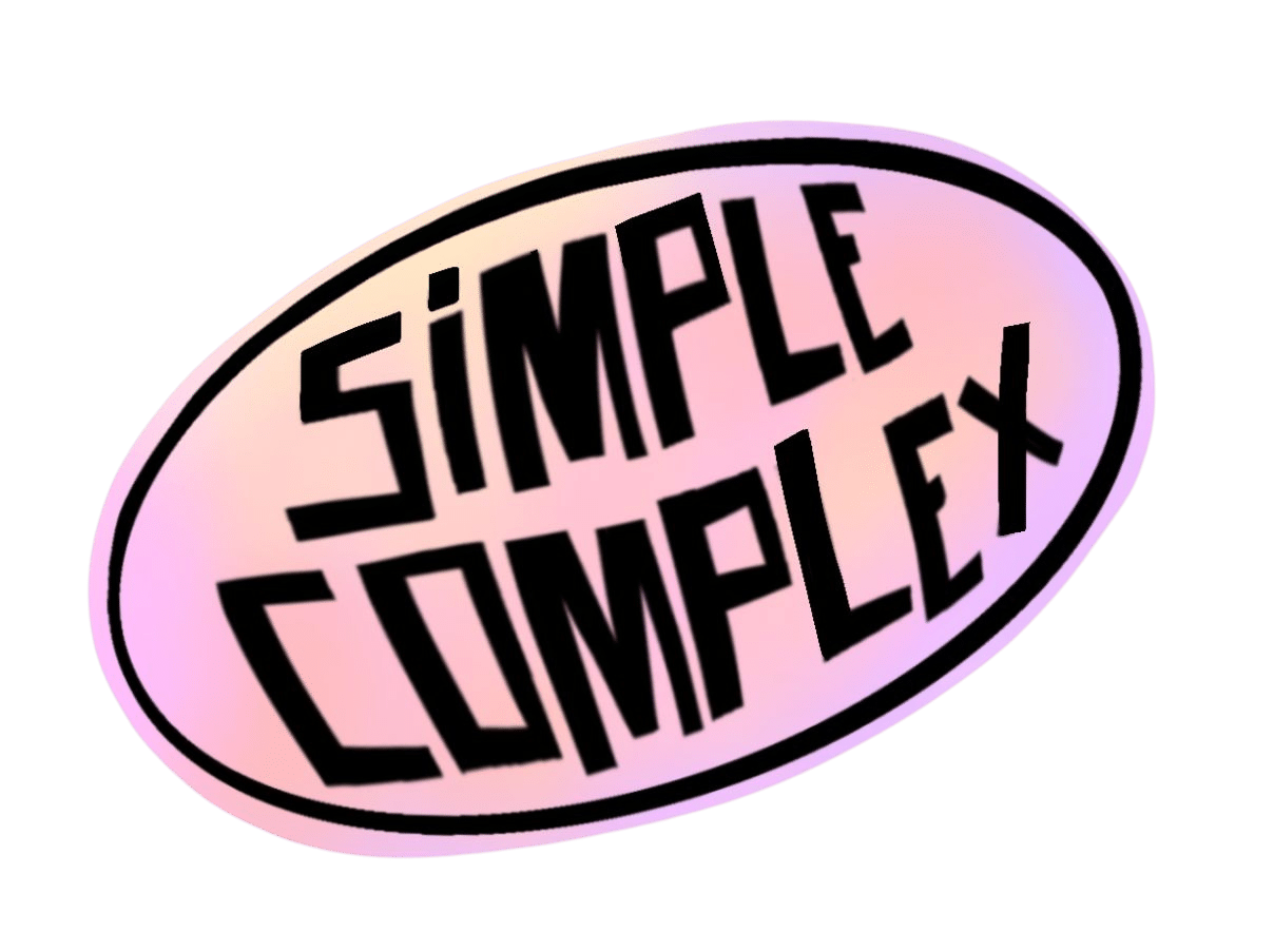 A pink oval sticker with bold, black text reads SIMPLE COMPLEX in a playful, distorted font.