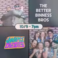 The Better Binness Bros / Maple Daddies